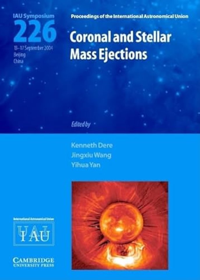 Coronal and Stellar Mass Ejections (IAU S226)