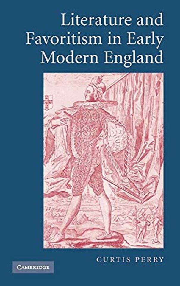 Literature and Favoritism in Early Modern England