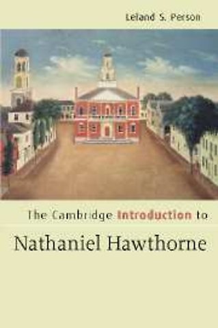 The Cambridge Introduction to Nathaniel Hawthorne