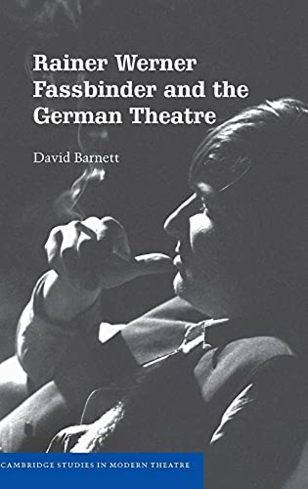 Rainer Werner Fassbinder and the German Theatre