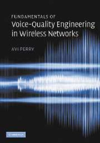 Fundamentals of Voice-Quality Engineering in Wireless Networks