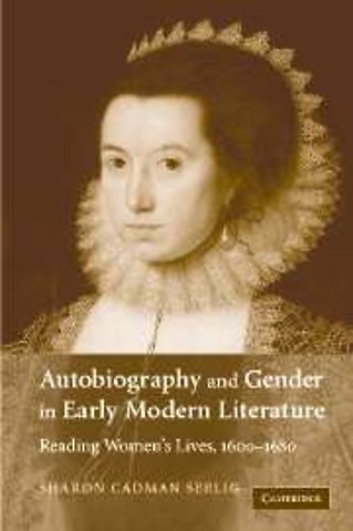 Autobiography and Gender in Early Modern Literature