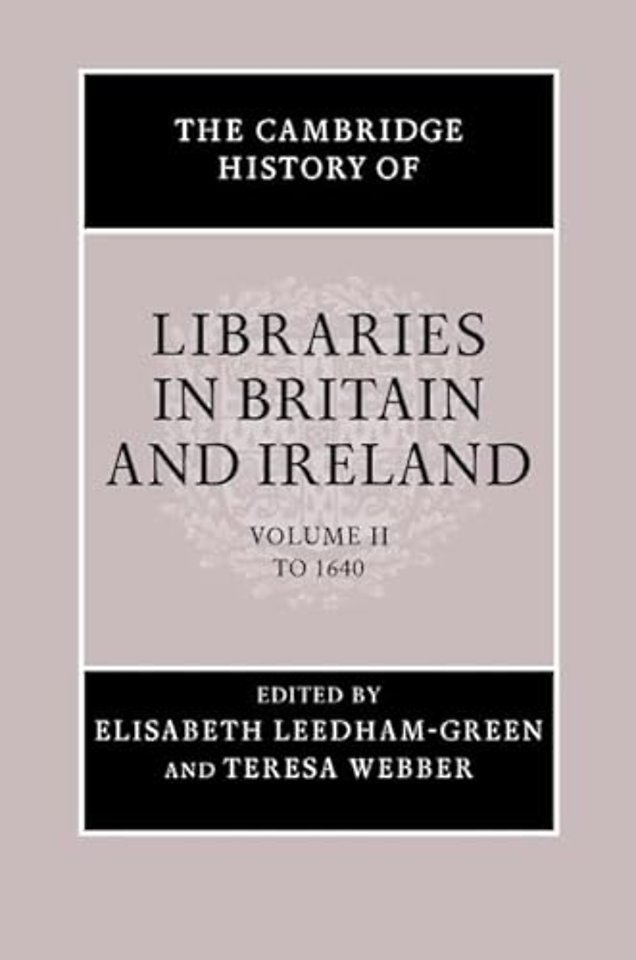 The Cambridge History of Libraries in Britain and Ireland 3 Volume Hardback Set