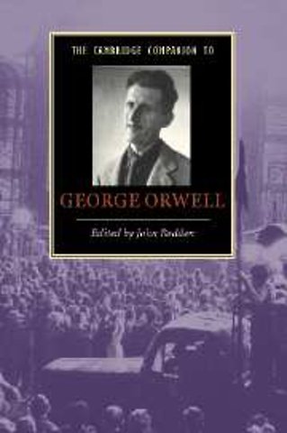 The Cambridge Companion to George Orwell
