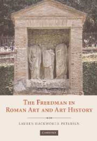 The Freedman in Roman Art and Art History