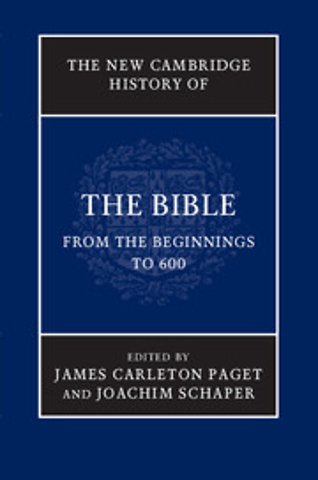 The New Cambridge History of the Bible: Volume 1, From the Beginnings to 600
