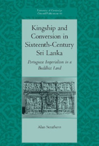Kingship and Conversion in Sixteenth-Century Sri Lanka