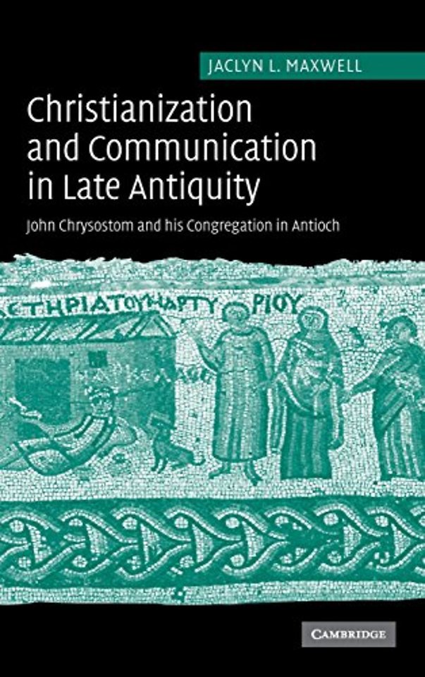 Christianization and Communication in Late Antiquity