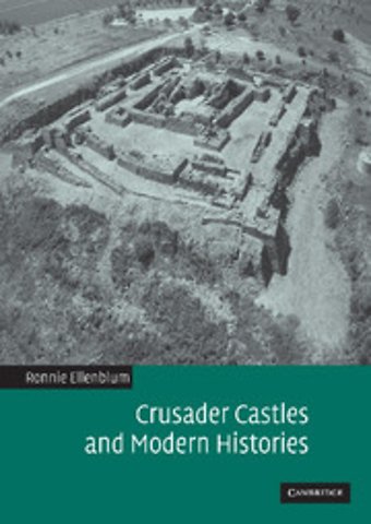 Crusader Castles and Modern Histories
