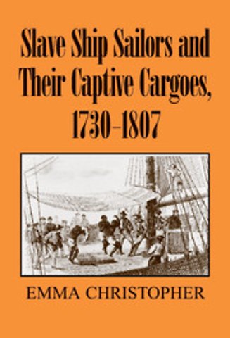Slave Ship Sailors and Their Captive Cargoes, 1730-1807