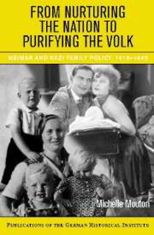 From Nurturing the Nation to Purifying the Volk