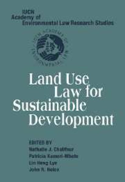 Land Use Law For Sustainable Development Engels Door Nathalie Chalifour Patricia Kameri Mbote