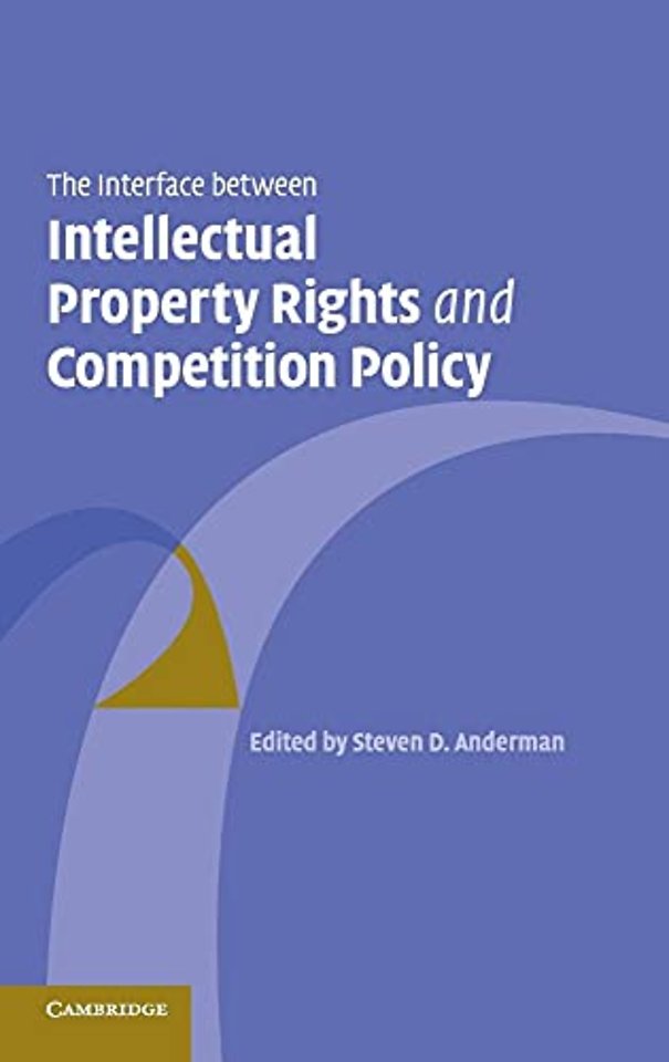 The Interface Between Intellectual Property Rights and Competition Policy