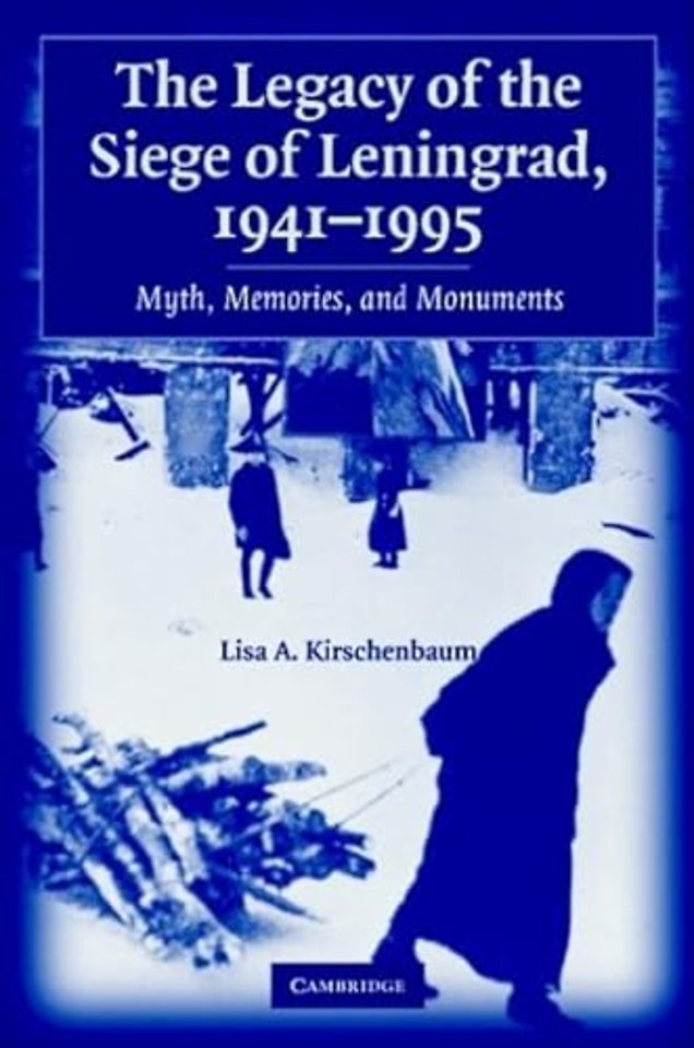 The Legacy of the Siege of Leningrad, 1941–1995