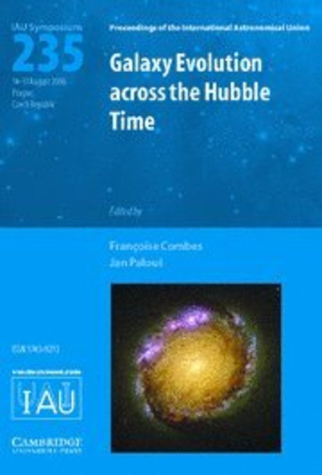 Galaxy Evolution across the Hubble Time (IAU S235)
