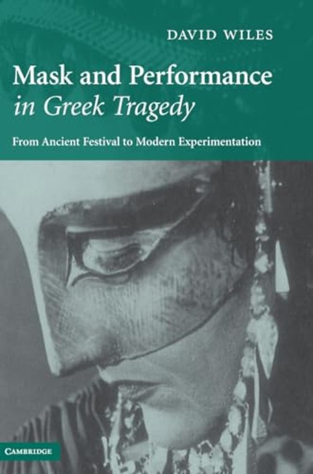 Mask and Performance in Greek Tragedy