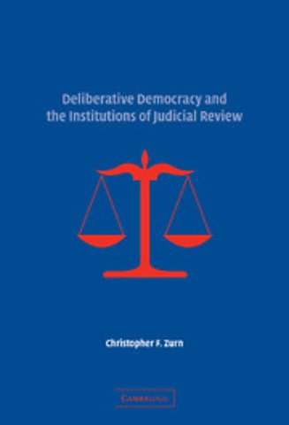 Deliberative Democracy and the Institutions of Judicial Review