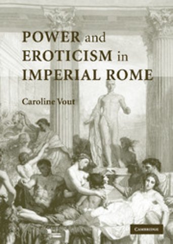 Power and Eroticism in Imperial Rome