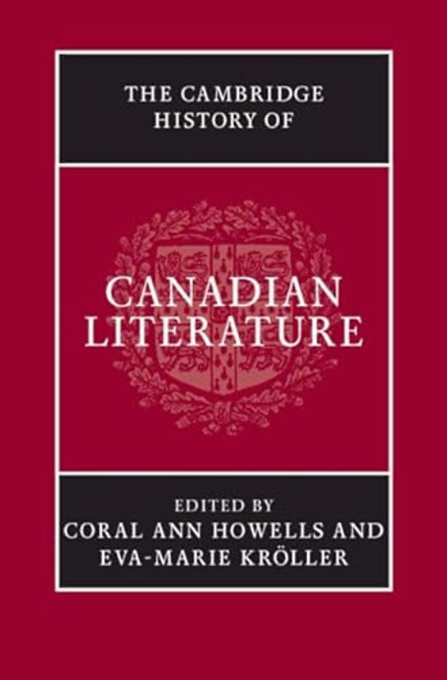 The Cambridge History of Canadian Literature