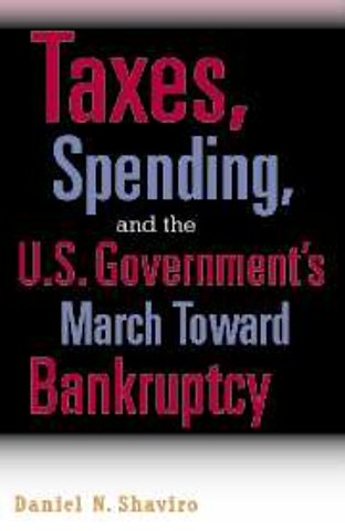 Taxes, Spending, and the U.S. Government's March towards Bankruptcy