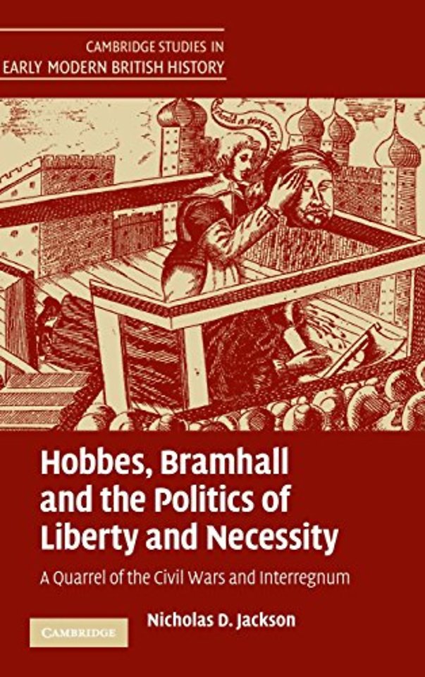 Hobbes, Bramhall and the Politics of Liberty and Necessity