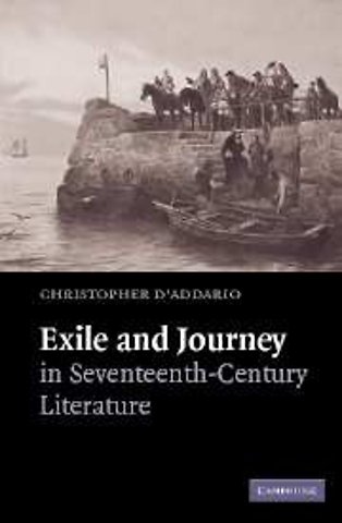 Exile and Journey in Seventeenth-Century Literature