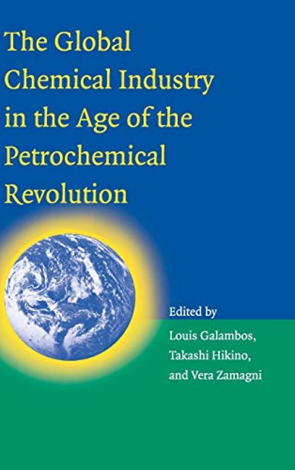 The Global Chemical Industry in the Age of the Petrochemical Revolution