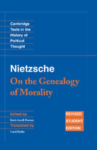 Nietzsche: 'On the Genealogy of Morality' and Other Writings Student Edition