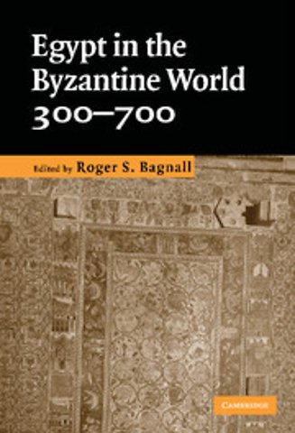 Egypt in the Byzantine World, 300–700