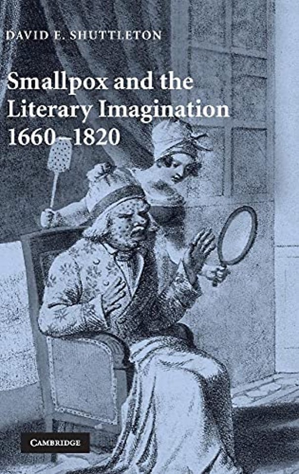 Smallpox and the Literary Imagination, 1660–1820