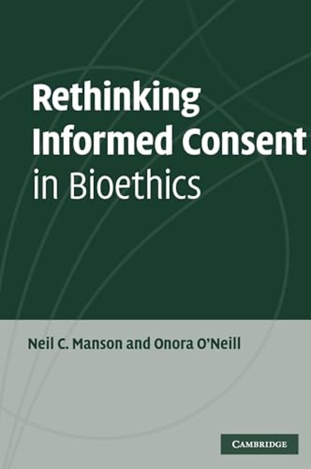 Rethinking Informed Consent in Bioethics