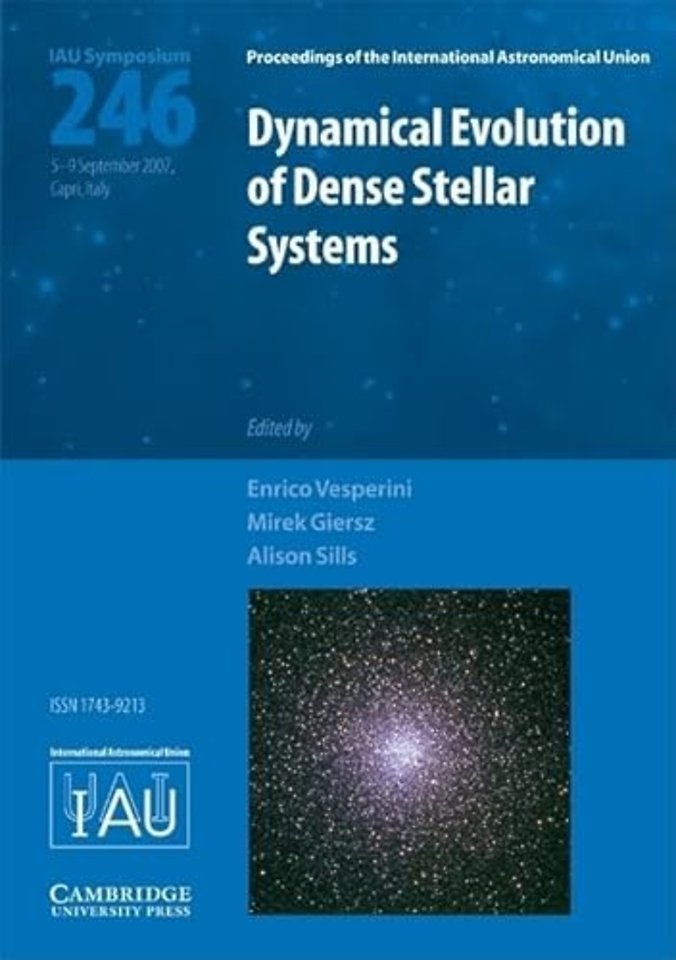 Dynamical Evolution of Dense Stellar Systems (IAU S246)