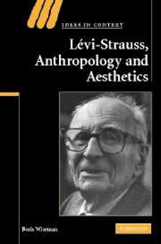 Levi-Strauss, Anthropology, and Aesthetics