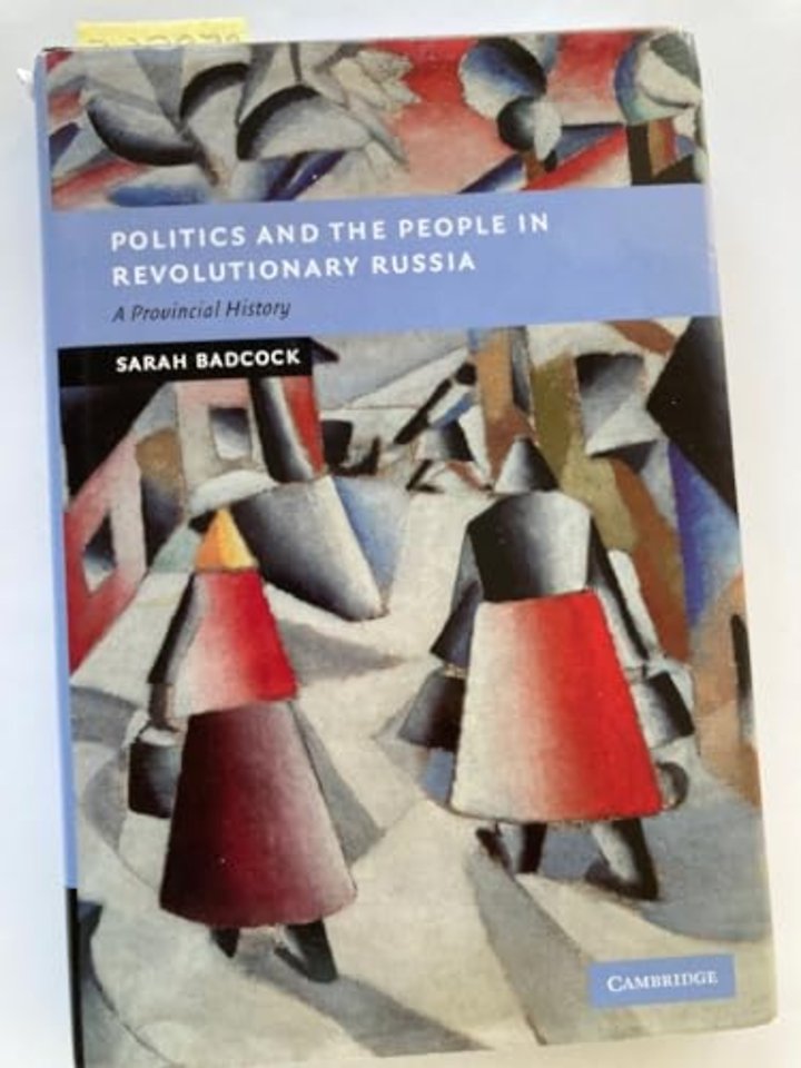 Politics and the People in Revolutionary Russia