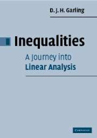 Inequalities: A Journey into Linear Analysis