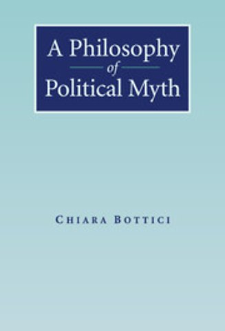 A Philosophy of Political Myth