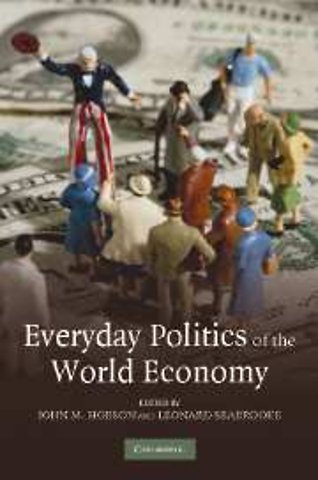 Everyday Politics of the World Economy
