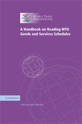 A Handbook on Reading WTO Goods and Services Schedules