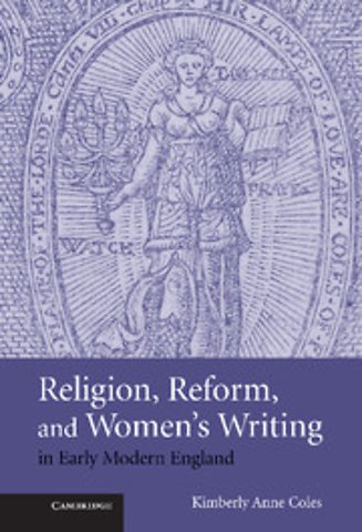 Religion, Reform, and Women's Writing in Early Modern England