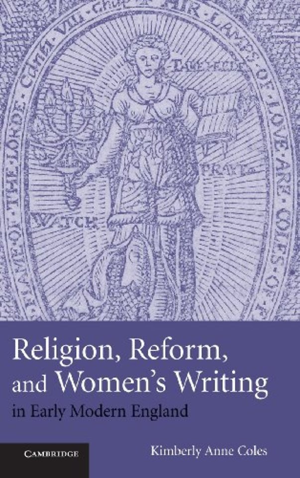 Religion, Reform, and Women's Writing in Early Modern England