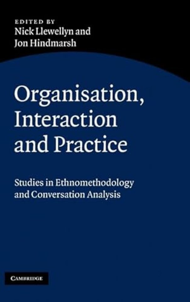 Organisation, Interaction and Practice