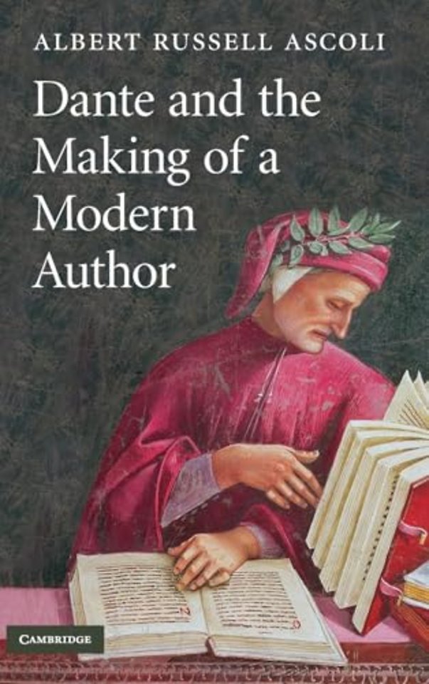 Dante and the Making of a Modern Author