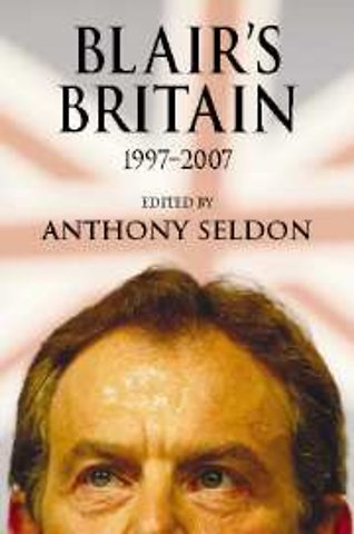 Blair's Britain, 1997–2007
