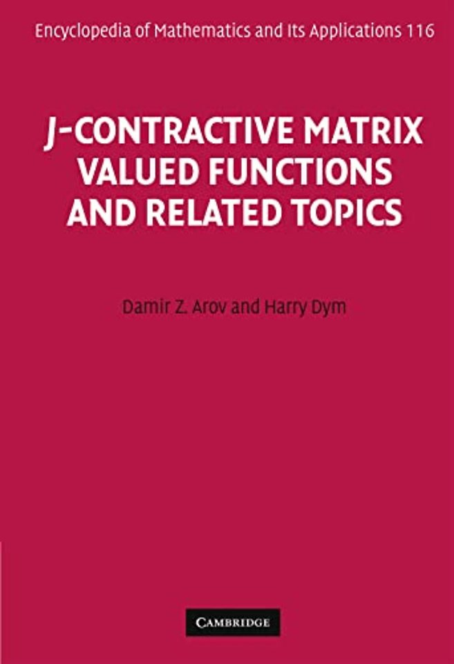 J-Contractive Matrix Valued Functions and Related Topics
