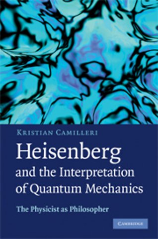 Heisenberg and the Interpretation of Quantum Mechanics