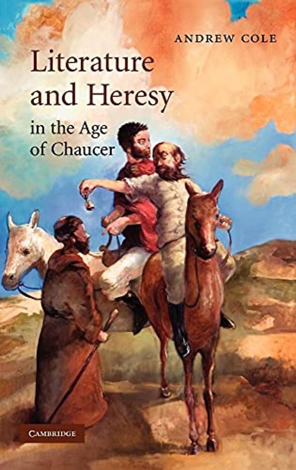 Literature and Heresy in the Age of Chaucer