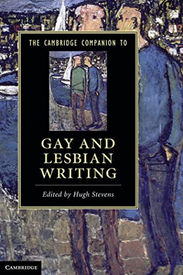 The Cambridge Companion to Gay and Lesbian Writing