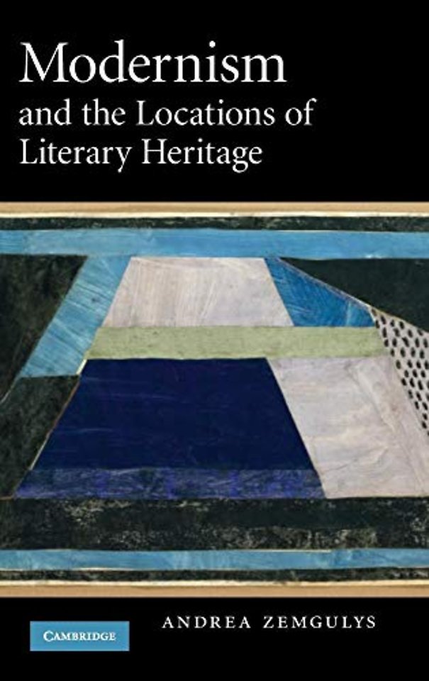 Modernism and the Locations of Literary Heritage