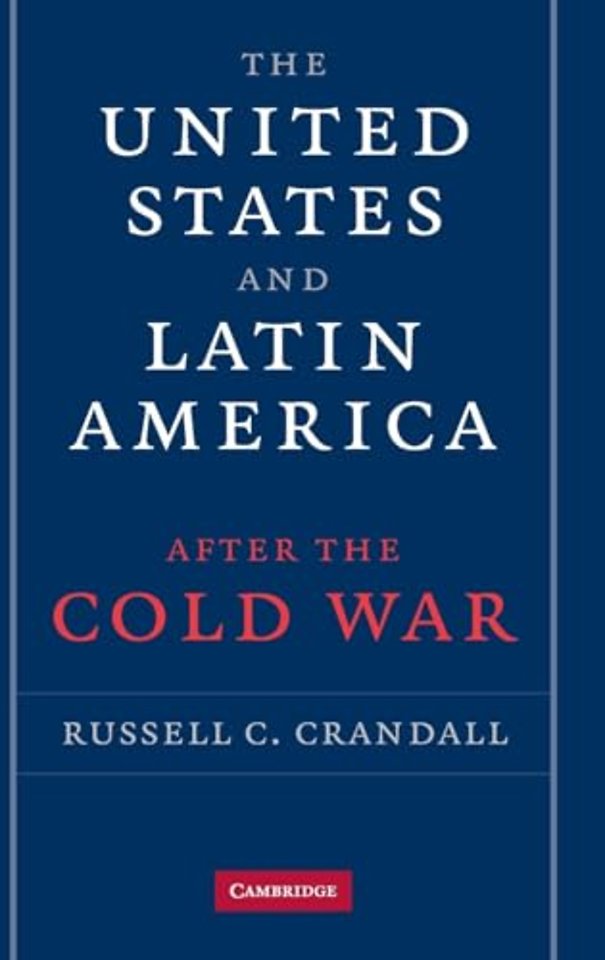 The United States and Latin America after the Cold War