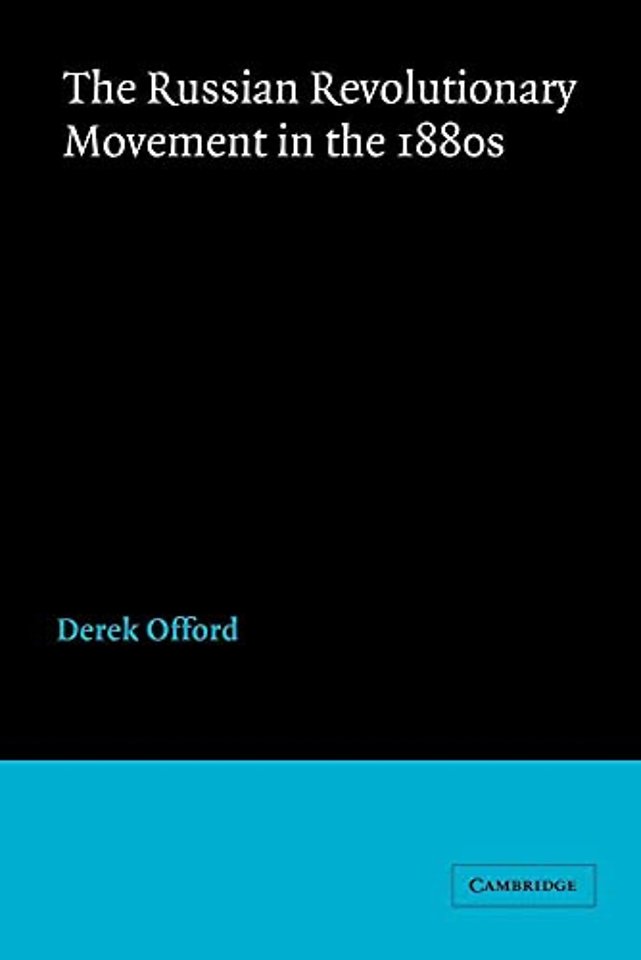 The Russian Revolutionary Movement in the 1880s